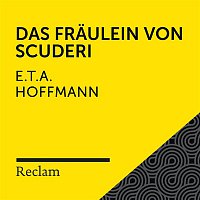 E.T.A. Hoffmann: Das Fraulein von Scuderi (Reclam Horbuch)