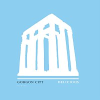 Gorgon City – Delicious