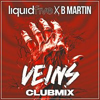 liquidfive, B Martin – Veins (Club Mix)