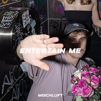 mischluft – Entertain Me