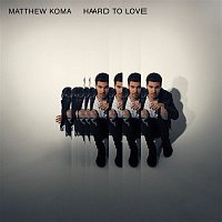 Matthew Koma – Hard To Love