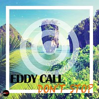 Eddy Call – Don't Stop [Radio Edit]