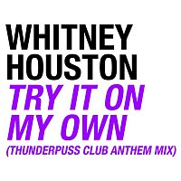 Whitney Houston – Try It On My Own