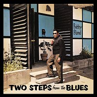 Bobby Bland – Two Steps From The Blues