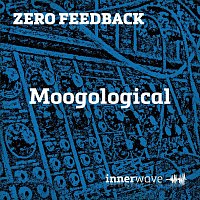 Zero Feedback – Moogological