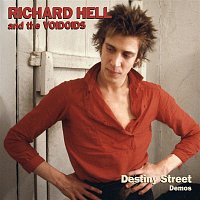 Richard Hell & The Voidoids – Destiny Street Demos