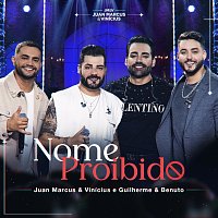 Juan Marcus & Vinícius, Guilherme & Benuto – Nome Proibido [Ao Vivo]
