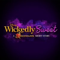 Kylie Cantrall, Dara Reneé, Ruby Rose Turner, Malia Baker – Wickedly Sweet [From "Wickedly Sweet: A Descendants Short Story"]