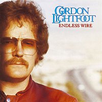 Gordon Lightfoot – Endless Wire