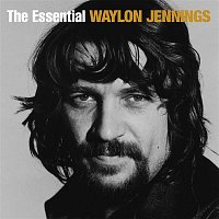 Waylon Jennings – The Essential Waylon Jennings