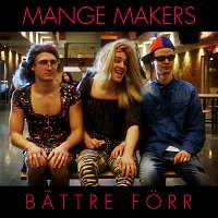 Mange Makers – Battre forr