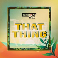 Fastlane Wez – That Thing