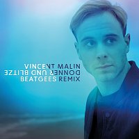 Vincent Malin – Donner und Blitze [Beatgees Remix]