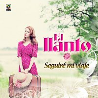 El Llanto – Seguiré Mi Viaje