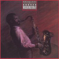 Grover Washington, Jr. – Anthology