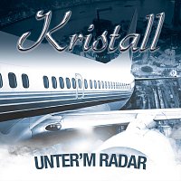 Kristall – Unter´m Radar