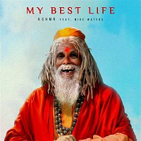 KSHMR – My Best Life (feat. Mike Waters)