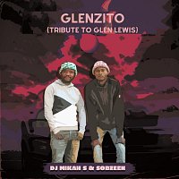 Dj Mikah S, Sobzeen – Glenzito (Tribute to Glen Lewis)