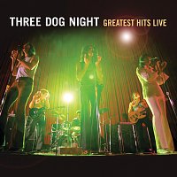 Three Dog Night – Greatest Hits Live