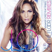 Jennifer Lopez, Pitbull – On The Floor [Remixes]