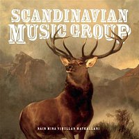Scandinavian Music Group – Nain mina vihellan matkallani