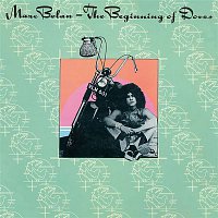 Marc Bolan – The Beginning of Doves (Deluxe Expanded Edition)
