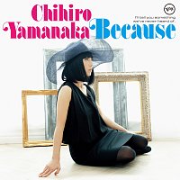 Chihiro Yamanaka – Because
