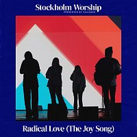 Stockholm Worship – Radical Love (The Joy Song) [Live]