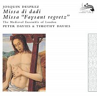 The Medieval Ensemble of London, Peter Davies, Timothy Davies – Josquin des Pres: Missa faisant regretz; Missa di dadi