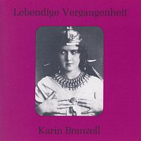 Karin Branzell – Lebendige Vergangenheit - Karin Branzell
