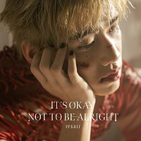 PP Krit – It's Okay Not To Be Alright