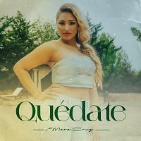 Mara Cruz – Quédate