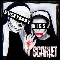 SCARLET – Everybody Dies