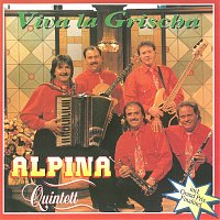 Alpina Quintett – Viva la Grischa