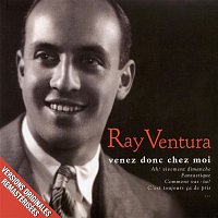 Ray Ventura – venez donc chez moi