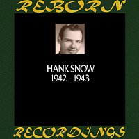 Hank Snow – In Chronology 1942-1943  (HD Remastered)