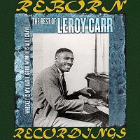 Leroy Carr – Whiskey Is My Habit, Women Is All I Crave The Best of Leroy Carr (HD Remastered)