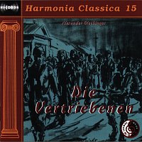 Philharmonie Olmutz, Philharmonie Bohuslav Martinu, Paul Polivnick – "Die Vertriebenen" von Alexander Blechinger, Harmonia Classica 15