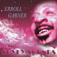 Erroll Garner – Skyey Sounds Vol. 7