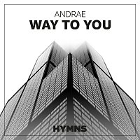 ANDRAE – Way To You