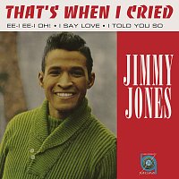 Jimmy Jones – That's When I Cried