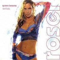 Roser – Quiero besarte (Remixes)