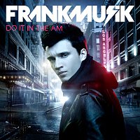 Frankmusik – Do It In The AM