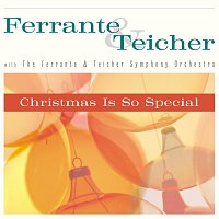 Ferrante & Teicher – Christmas Is So Special