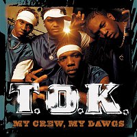 T.O.K. – My Crew, My Dawgs