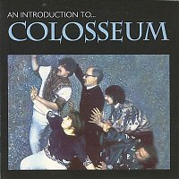 Colosseum – Introduction To