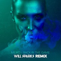 Meiko – Back In The Game [Will Sparks Remix]