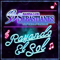 Banda Los Sebastianes De Saúl Plata – Rayando El Sol