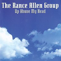 Rance Allen Group – Up Above My Head