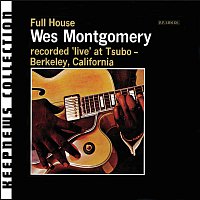 Wes Montgomery – Full House [Keepnews Collection] [Remastered]